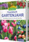 Praxisbuch Gartenjahr: Alle wichtigen Arbeiten von Januar bis Dezember