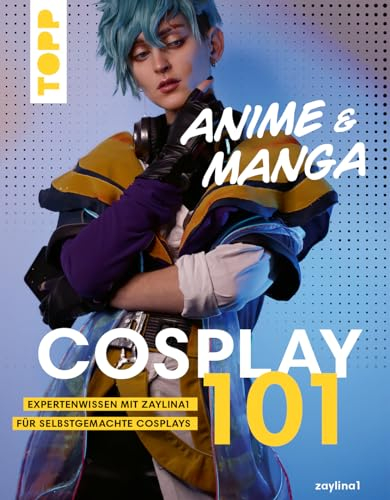 Cosplay 101: Expertenwissen mit Zaylina1 für selbstgemachte Cosplays