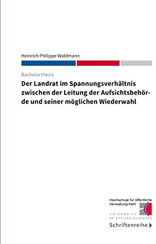 Der Landrat im Spannungsverhältnis zwischen der Leitung der Aufsichtsbehörde und seiner möglichen Wiederwahl