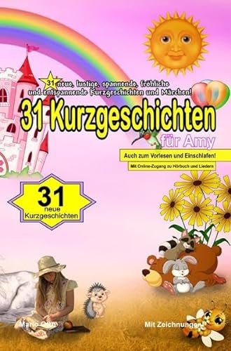 31 Kurzgeschichten für Amy - Ein Namenbuch mit 31 Kurzgeschichten und Märchen: Mit Online-Zugang zu Hörbuch und Liedern