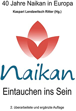 Naikan - Eintauchen ins Sein 2: 40 Jahre Naikan in Europa