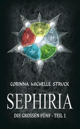 Sephiria: Die Großen Fünf - Teil 1