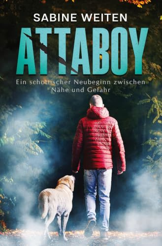 Attaboy: Ein schottischer Neubeginn zwischen Nähe und Gefahr