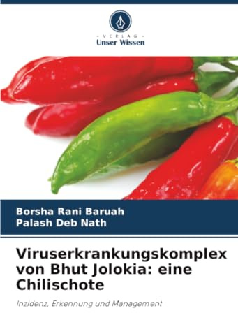 Viruserkrankungskomplex von Bhut Jolokia: eine Chilischote: Inzidenz, Erkennung und Management