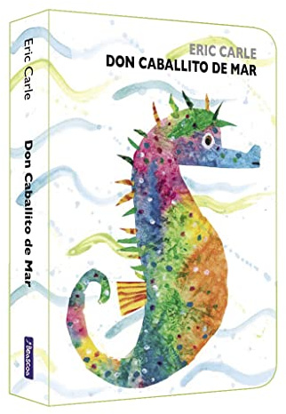 Don Caballito de Mar (Colección Eric Carle) (Pequeñas manitas)