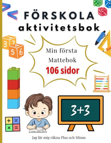 Förskola 123 Aktivitetsbok - Lär dig skriva siffror, räkna till 100 och räkna plus och minus.: För Barn i åldrarna 4-8 år. Boken är utmärkt ... barn som vill förbereda sig inför skolstart
