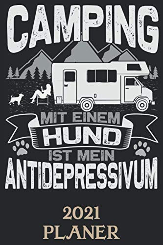 Camping mit einem Hund: Camperkalender 2021 | Kalender & Notizbuch| Planer für Camper|A5 6x9 Format (15,24 x 22,86 cm)