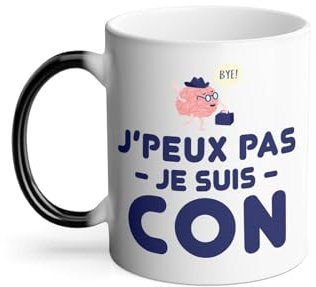 Thermoreagierende Tasse mit Aufschrift J'Peux Pas Je Suis Con Ami Pote Humor Witz, 325 ml