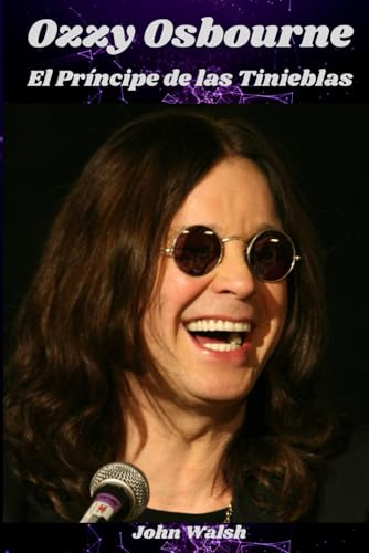 Ozzy Osbourne: El Príncipe de las Tinieblas