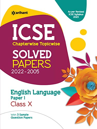ICSE Chapterwise Topicwise Solved Papers English Language Paper 1 Class 10 for 2023 Exam (As per Reviesed ICSE syllabus)
