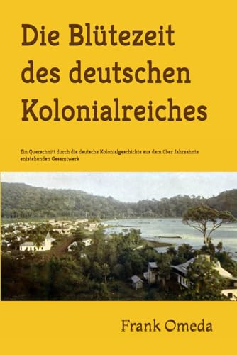 Die Blütezeit des deutschen Kolonialreiches