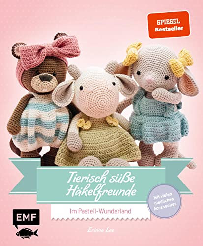 Tierisch süße Häkelfreunde – Im Pastell-Wunderland: Niedliche Amigurumis häkeln – Von der beliebten Häkeldesignerin @littleaquagirl