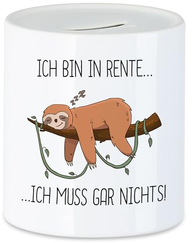Hey!Print Ich bin Rentner und muss gar nichts Spardose Lustig Spruch Ironie Faultier Geschenkidee Ruhestand Rente Abschied