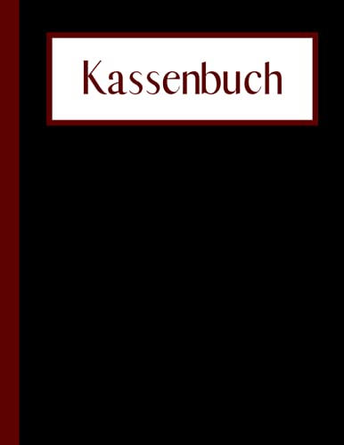 Kassenbuch: Einnahmen und Ausgaben Buch | Buchhaltungsbuch für Selbständige | Für Einzelunternehmer und Kleinunternehmer