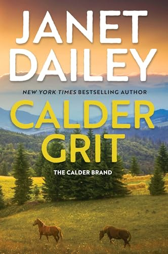 Calder Grit: A Sweeping Historical Ranching Dynasty Novel (The Calder Brand Book 2)