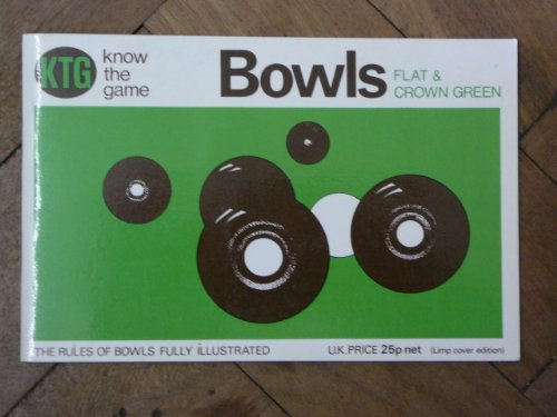 Bowls: Flat and crown green (Know the game series)