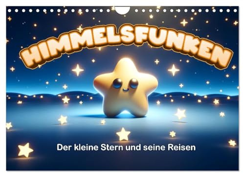 Himmelsfunken: Der kleine Stern und seine Reisen (Wandkalender 2026 DIN A4 quer), CALVENDO Monatskalender: Sternenzauber fürs ganze Jahr. (CALVENDO Wissenschaft)
