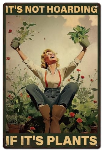 SUPERDANT Garden Girl Metal Signs Girl with Plants Tin Signs It's Not Hoarding If It's Plants Metal Plaque Gardening Art Signs Man Cave for Bedroom Living Room Wall Decoration