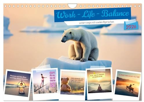 Work - Life - Balance - unterwegs mit coolen Sprüchen (Wandkalender 2026 DIN A4 quer), CALVENDO Monatskalender: Arbeit ist wichtig, aber vergiss nicht zu leben! (CALVENDO Gesundheit)