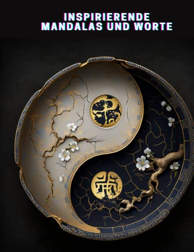 Inspirierende Mandalas und Worte: Erwachsenen-Malbuch mit positiven Sprüchen und Mandalas: 73 inspirierende Mandalas begleitet von motivierenden Worten.