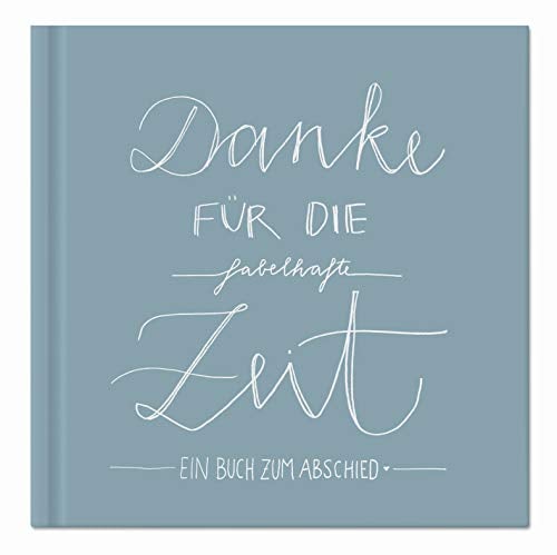 Abschiedsbuch für Kollegen, Lehrer, Freunde - Danke für die fabelhafte Zeit - Eintragbuch in Blau Weiß als Abschiedsgeschenk, 100 Blanko Seiten, Hardcover, 120 g FSC Papier, klimaneutral
