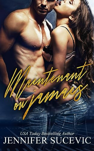 Maintenant ou jamais: Romance sportive New Adult entre haine et amour (Tout et Maintenant t. 1) (French Edition)