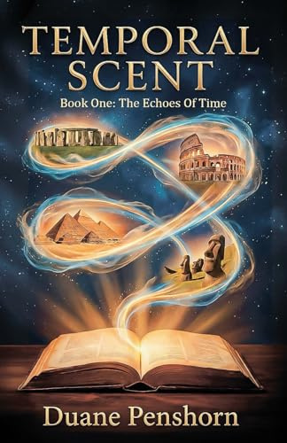 The Echoes Of Time: Book One of the Temporal Scent Trilogy