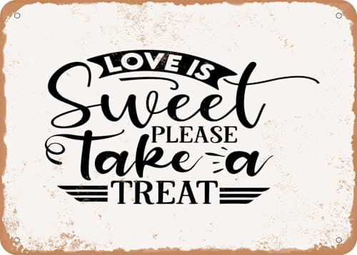 Metal Sign - Love is Sweet Please Take a Treat - Vintage Look Sign home decor