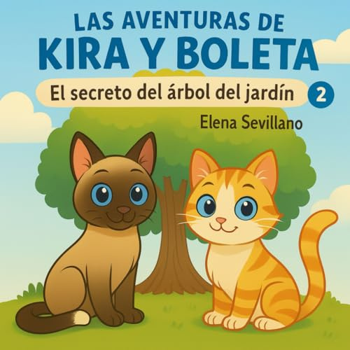 El secreto del árbol del jardín (Las aventuras de Kira y Boleta)