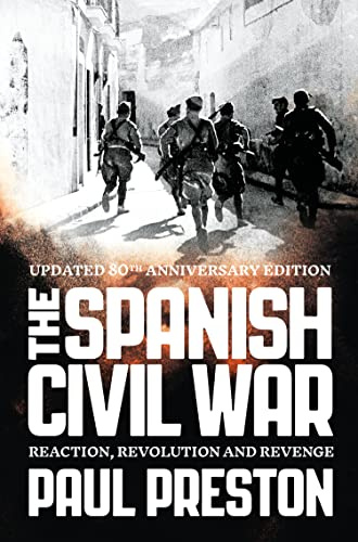 The Spanish Civil War: Reaction, Revolution & Revenge (Rev. Ed.)