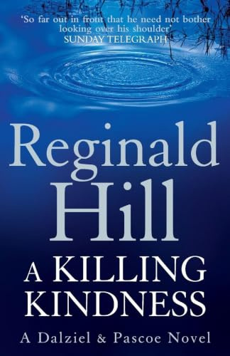 A Killing Kindness: A Dalziel and Pascoe novel