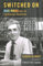 Switched on: Bob Moog and the Synthesizer Revolution