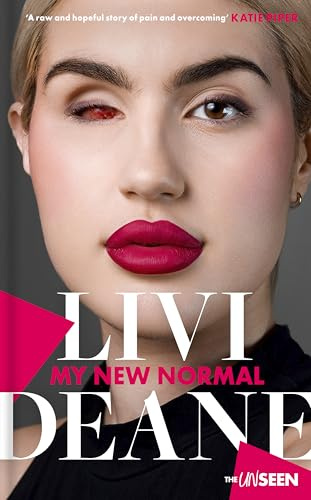 My New Normal: Learning to celebrate what's different about you (Katie Piper's The UnSeen)