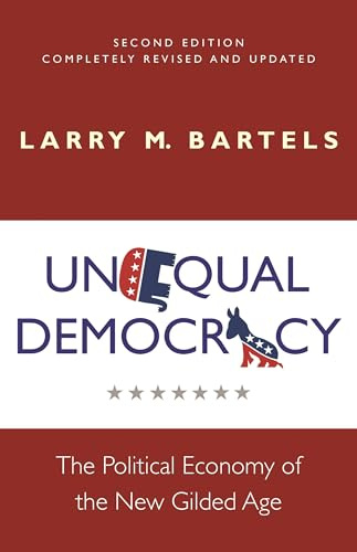 Unequal Democracy: The Political Economy of the New Gilded Age - Second Edition (Russell Sage Foundation Co-Pub)