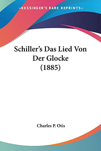 Schiller's Das Lied Von Der Glocke (1885)