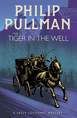 The Tiger in the Well: 3 (A Sally Lockhart Mystery)