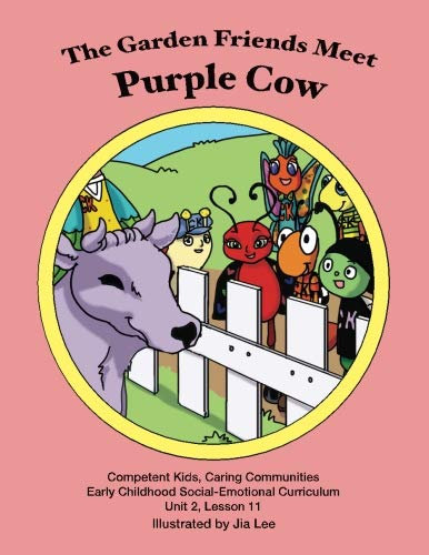 Unità LW 2, Lezione 11 Gli amici del giardino incontrano la mucca viola (Bambini competenti, Comunità premurose Curriculum sociale emotivo della prima infanzia LW)