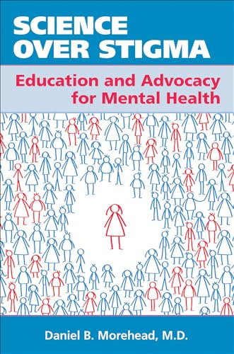 Science Over Stigma: Education and Advocacy for Mental Health