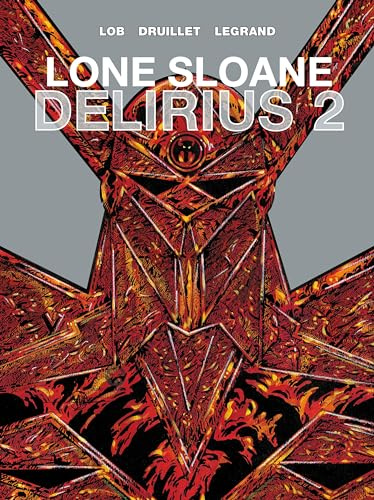 Lone Sloane: Delirius Vol. 2