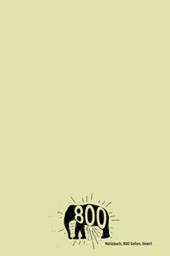 Notizbuch 800 Seiten liniert: Extra dickes Notizbuch mit 800 (!) Seiten, liniert - 6x9, ca. DIN A 5 (15 x 22 cm) - Softcover (XXL Notizbuch, Band 5)