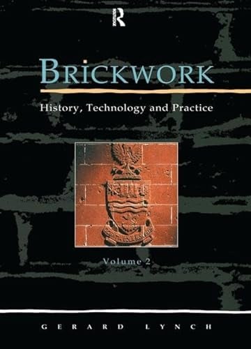 Brickwork: History, Technology and Practice: v.2