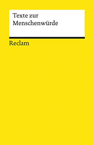 Texte zur Menschenwürde: Grundlagen-Wissen Gesellschaft und Politik – 18907 (Reclams Universal-Bibliothek)
