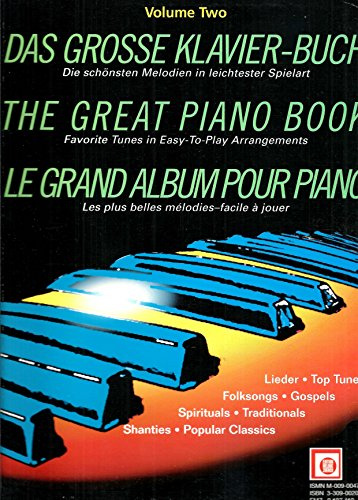 Das große Klavierbuch; The Great Piano Book; Le grand album pour piano, Bd.2: Die schönsten Melodien in leichtester Spielart. Lieder, Top Tunes, ... Traditionals, Shanties, Popular Classics