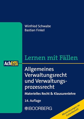 Allgemeines Verwaltungsrecht und Verwaltungsprozessrecht: Materielles Recht & Klausurenlehre, Lernen mit Fällen (AchSo! Lernen mit Fällen)