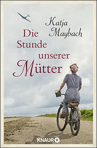 Die Stunde unserer Mütter: Roman (Mütter und Töchter, Band 1)