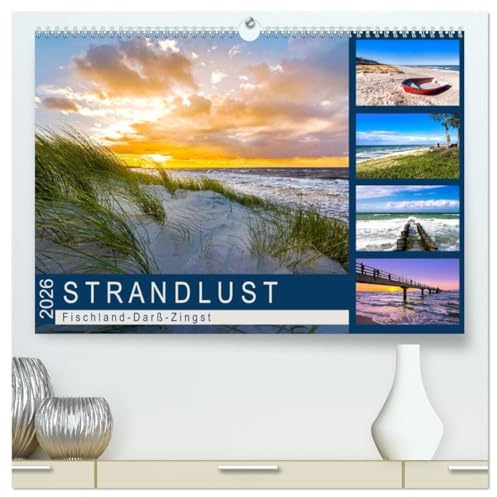 STRANDLUST: Fischland-Darß-Zingst (hochwertiger Premium Wandkalender 2026 DIN A2 quer), Kunstdruck in Hochglanz: Malerische Bilder von der Halbinsel Fischland-Darß-Zingst (CALVENDO Natur)