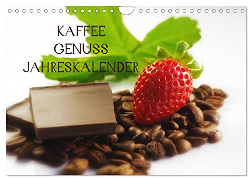 Kaffee Genuss Jahreskalender (Wandkalender 2026 DIN A4 quer), CALVENDO Monatskalender: Ein wundervoller Küchenkalender für alle Genießer des Kaffees (CALVENDO Lifestyle)