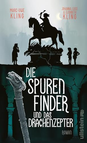 Die Spurenfinder und das Drachenzepter: Roman | »Magisch!« Die Zeit