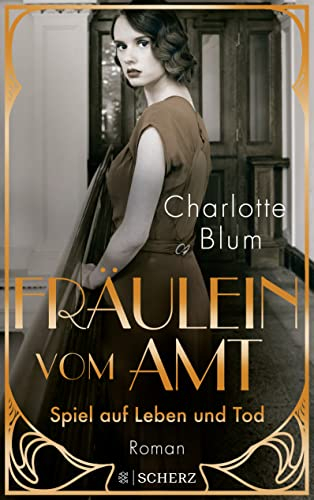 Fräulein vom Amt – Spiel auf Leben und Tod: Roman | Tauchen Sie ein in die flirrenden 1920er Jahre! (Alma Täuber ermittelt, Band 3)