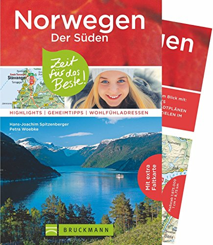 Bruckmann Reiseführer Norwegen der Süden: Zeit für das Beste. Highlights, Geheimtipps, Wohlfühladressen. Inklusive Faltkarte zum Herausnehmen.: ... - Wohlfühladressen. Mit extra Faltkarte